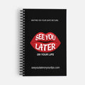 See You Later Notebook